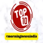 top 10 morning news india 06 december 2023 1701828420