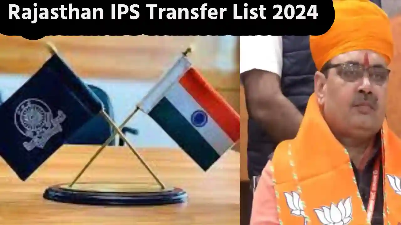 Rajasthan IPS Transfer List 2024