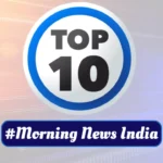 Top 10 News India 07 February 2024