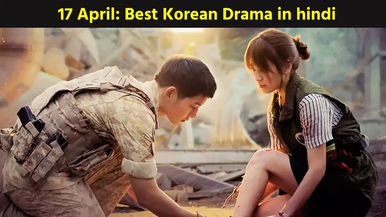 17 April Best Korean Drama in hindi