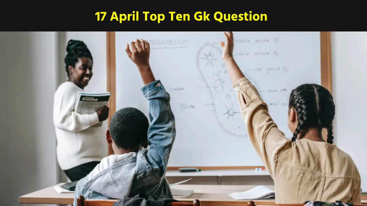 17 April Top Ten Gk Question