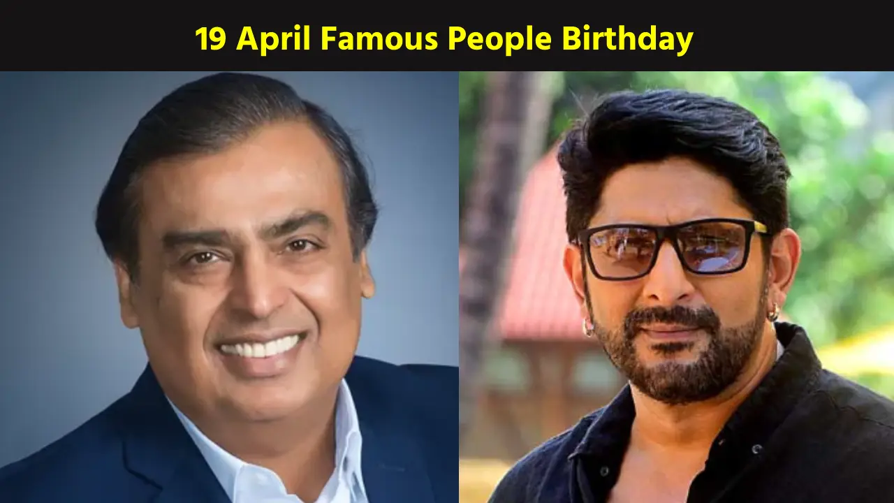 19 April Famous People Birthday